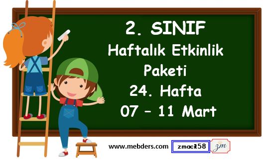 2. Sınıf 24. Hafta Etkinlik Paketi ( 07 - 11 Mart )